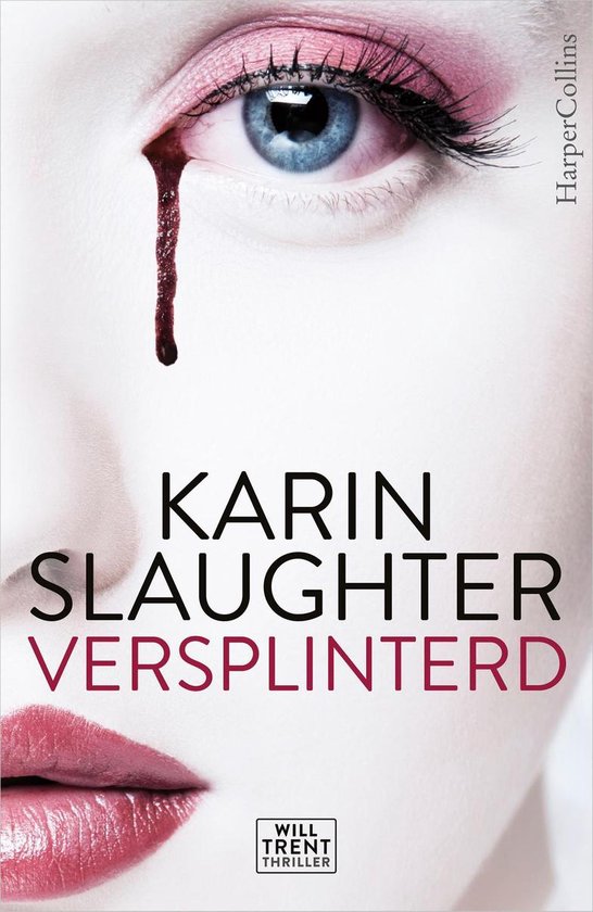 Karin Slaughter boeken- Versplinterd